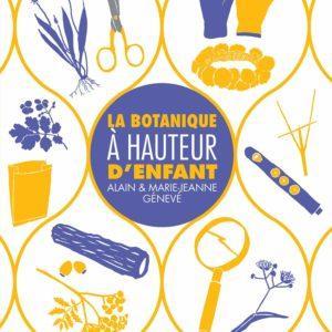 La botanique à hauteur d'enfant - livre nature enfant - Librairie Biohême